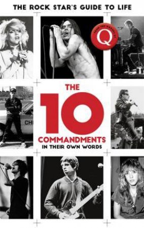 The 10 Commandments: The Rock Star's Guide To Life by Magazine Q