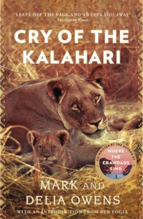 Cry Of The Kalahari by Delia Owens & Mark Owens