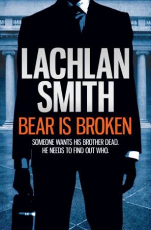 Bear is Broken by Lachlan Smith