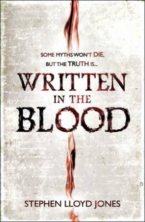 Written in the Blood by Stephen Lloyd Jones