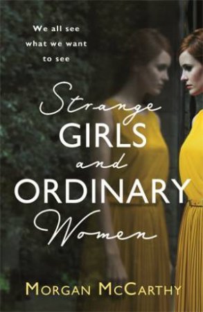 Strange Girls and Ordinary Women by Morgan Mccarthy