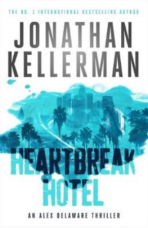 Heartbreak Hotel by Jonathan Kellerman