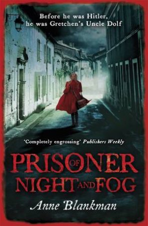 Prisoner of Night and Fog by Anne Blankman