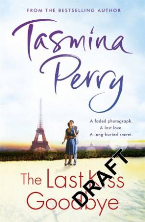 The Last Kiss Goodbye by Tasmina Perry