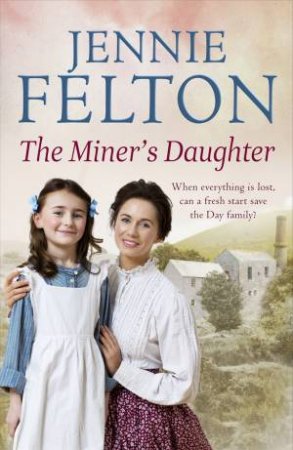 The Miner's Daughter by Jennie Felton