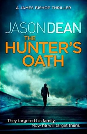 The Hunter's Oath by Jason Dean