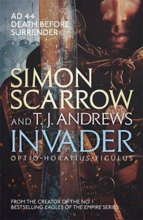 Invader by Simon Scarrow & T. J. Andrews