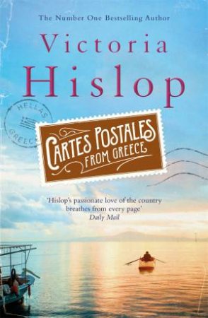 Cartes Postales From Greece by Victoria Hislop