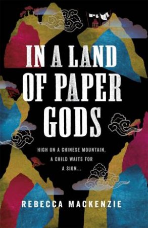 In a Land of Paper Gods by Rebecca Mackenzie