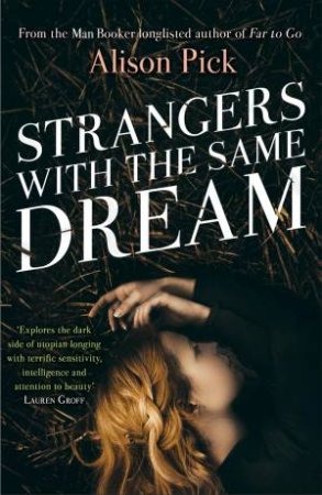 Strangers with the Same Dream by Alison Pick