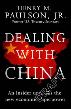 Dealing with China by Hank Paulson