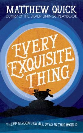 Every Exquisite Thing by Matthew Quick