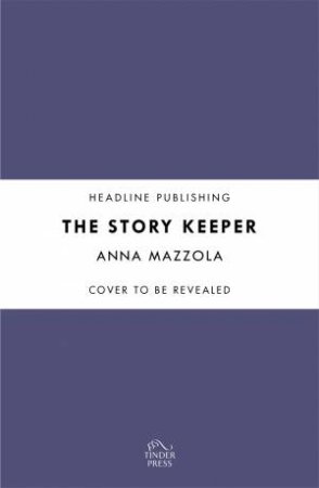 The Story Keeper by Anna Mazzola