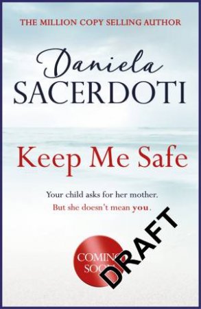 Keep Me Safe by Daniela Sacerdoti