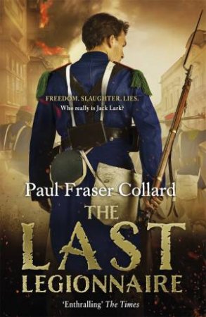 The Last Legionnaire by Paul Fraser Collard