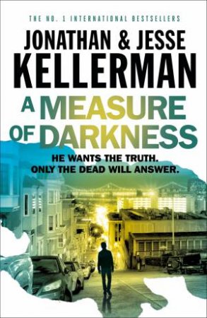 A Measure of Darkness by Jonathan Kellerman & Jesse Kellerman