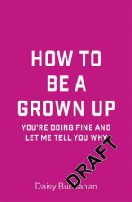 How To Be A Grown Up