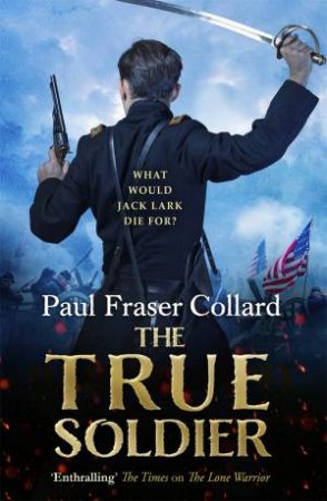 The True Soldier by Paul Fraser Collard