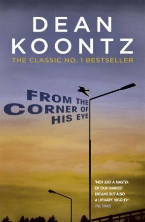 From The Corner Of His Eye by Dean Koontz