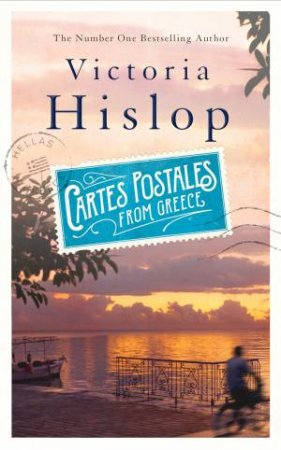 Cartes Postales From Greece by Victoria Hislop