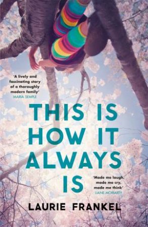 This Is How It Always Is by Laurie Frankel