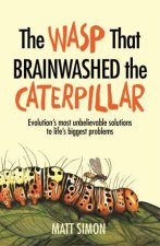 The Wasp That Brainwashed The Caterpillar