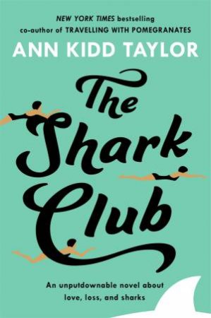 The Shark Club by Ann Kidd Taylor