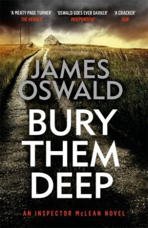 Bury Them Deep by James Oswald