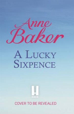 A Lucky Sixpence by Anne Baker