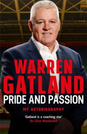 Pride And Passion by Warren Gatland