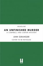 An Unfinished Murder Campbell  Carter Mystery 6