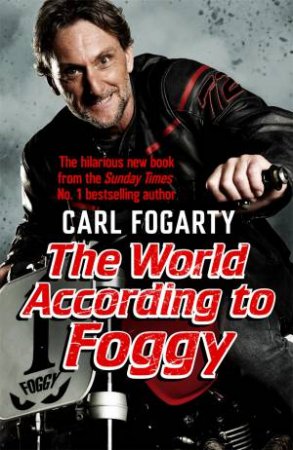 The World According to Foggy by Carl Fogarty