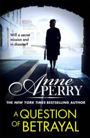 A Question Of Betrayal by Anne Perry