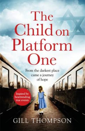 The Child On Platform One by Gill Thompson