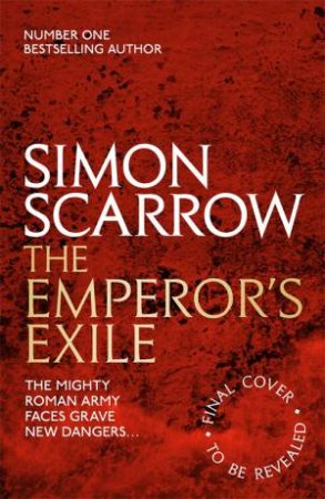 The Emperor's Exile by Simon Scarrow