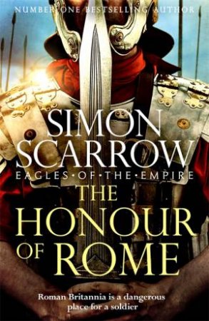 The Honour of Rome by Simon Scarrow