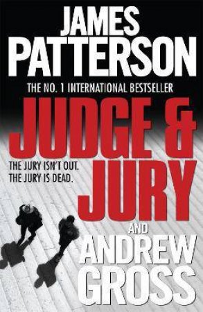 Judge & Jury by James Patterson & Andrew Cross