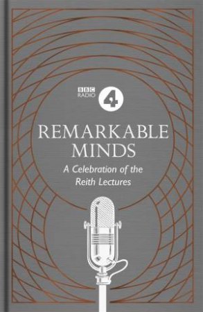 Remarkable Minds by Radio 4 BBC