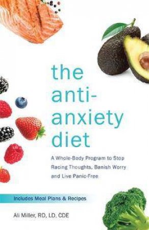 The Anti-Anxiety Diet by Ali Miller