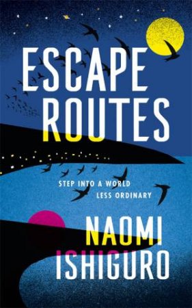 Escape Routes by Naomi Ishiguro