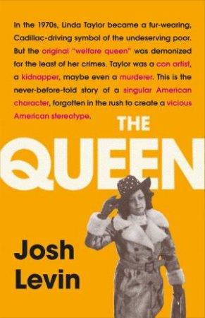 The Queen by Josh Levin