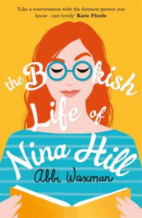 The Bookish Life Of Nina Hill by Abbi Waxman