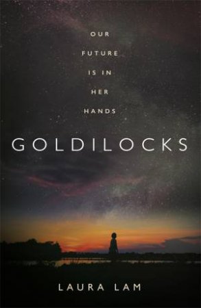 Goldilocks by Laura Lam