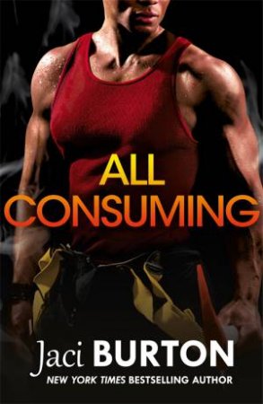 All Consuming by Jaci Burton