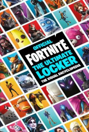 FORTNITE Official: The Ultimate Locker by Various