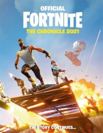 FORTNITE Official: The Chronicle (Annual 2021) by Various