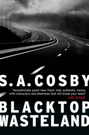 Blacktop Wasteland by S. A. Cosby