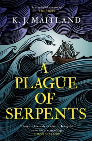 A Plague of Serpents by K. J. Maitland