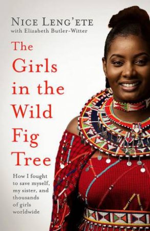 The Girls In The Wild Fig Tree by Nice Leng'ete