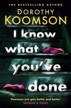 I Know What You've Done by Dorothy Koomson